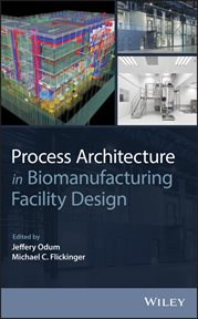 Process Architecture in Biomanufacturing Facility Design cover image