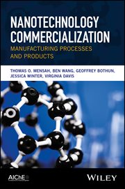 Nanotechnology Commercialization : Manufacturing Processes and Products cover image