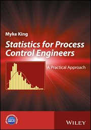 Statistics for Process Control Engineers : A Practical Approach cover image