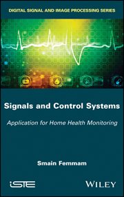 Signals and Control Systems : Application for Home Health Monitoring cover image