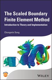The Scaled Boundary Finite Element Method : Introduction to Theory and Implementation cover image