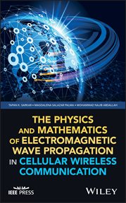 The Physics and Mathematics of Electromagnetic Wave Propagation in Cellular Wireless Communication cover image
