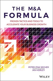 The M&A Formula : Proven tactics and tools to accelerate your business growth cover image