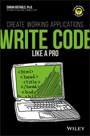 Write Code Like a Pro : Create Working Applications cover image