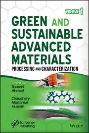 Green and Sustainable Advanced Materials, Volume 1 : Processing and Characterization cover image