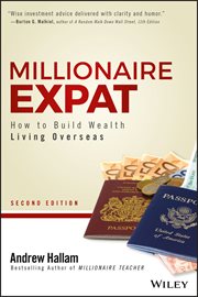 Millionaire Expat : How to Build Wealth Living Overseas cover image