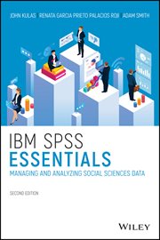 IBM SPSS Essentials : Managing and Analyzing Social Sciences Data cover image