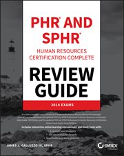PHR and SPHR Professional in Human Resources Certification Complete Review Guide : 2018 Exams cover image