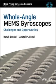 Whole-Angle MEMS Gyroscopes : Challenges and Opportunities cover image