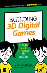 Building 3D Digital Games : Design and Program 3D Games cover image
