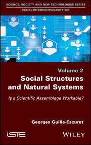 Social Structures and Natural Systems : Is a Scientific Assemblage Workable? cover image