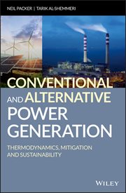 Conventional and Alternative Power Generation : Thermodynamics, Mitigation and Sustainability cover image