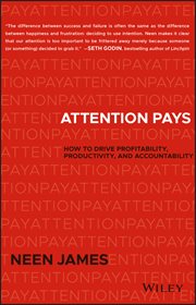 Attention Pays : How to Drive Profitability, Productivity, and Accountability cover image