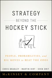 Strategy Beyond the Hockey Stick : People, Probabilities, and Big Moves to Beat the Odds cover image