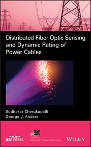 Distributed Fiber Optic Sensing and Dynamic Rating of Power Cables cover image