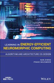 Learning in Energy-Efficient Neuromorphic Computing: Algorithm and Architecture Co-Design cover image