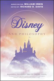 Disney and Philosophy : Truth, Trust, and a Little Bit of Pixie Dust cover image