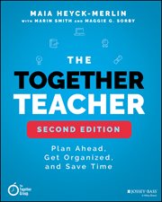 The Together Teacher : Plan Ahead, Get Organized, and Save Time! cover image