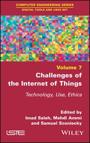 Challenges of the Internet of Things : Technique, Use, Ethics cover image