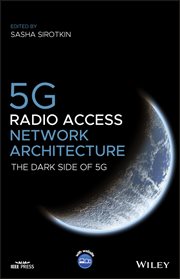 5G Radio Access Network Architecture : The Dark Side of 5G cover image
