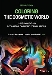 Coloring the Cosmetic World : Using Pigments in Decorative Cosmetic Formulations cover image