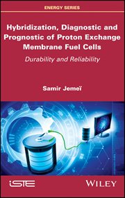Hybridization, Diagnostic and Prognostic of PEM Fuel Cells : Durability and Reliability cover image