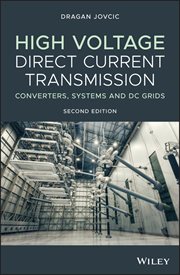 High Voltage Direct Current Transmission : Converters, Systems and DC Grids cover image