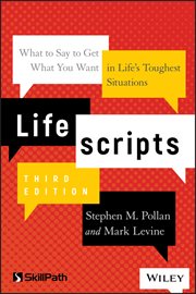Lifescripts : What to Say to Get What You Want in Life's Toughest Situations cover image