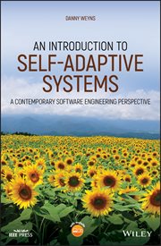 An Introduction to Self-adaptive Systems : A Contemporary Software Engineering Perspective cover image