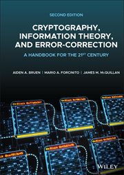 Cryptography, Information Theory, and Error-Correction : A Handbook for the 21st Century cover image