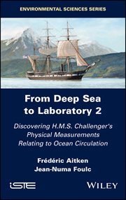 From Deep Sea to Laboratory 2 : Discovering H.M.S. Challenger's Physical Measurements Relating to Ocean Circulation cover image