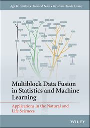 Multiblock Data Fusion in Statistics and Machine Learning : Applications in the Natural and Life Sciences cover image