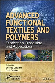 Advanced Functional Textiles and Polymers : Fabrication, Processing and Applications cover image