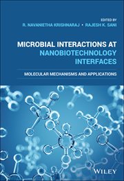 Microbial Interactions at Nanobiotechnology Interfaces : Molecular Mechanisms and Applications cover image
