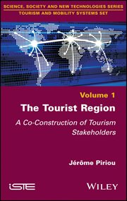 The Tourist Region : A Co-Construction of Tourism Stakeholders cover image