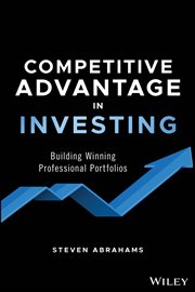 Competitive Advantage in Investing : Building Winning Professional Portfolios cover image