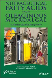 Nutraceutical Fatty Acids From Oleaginous Microalgae : A Human Health Perspective cover image