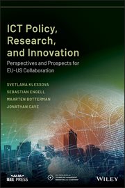 ICT Policy, Research, and Innovation : Perspectives and Prospects for EU-US Collaboration cover image