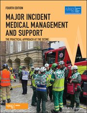 Major Incident Medical Management and Support : The Practical Approach at the Scene cover image