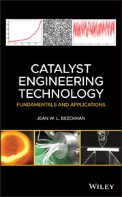 Catalyst Engineering Technology : Fundamentals and Applications cover image