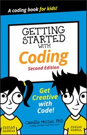 Getting Started With Coding : Get Creative with Code! cover image