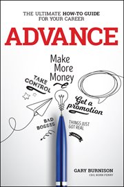 Advance : The Ultimate How-To Guide for Your Career cover image