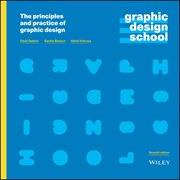 Graphic Design School : The Principles and Practice of Graphic Design cover image