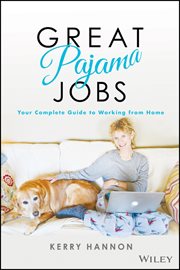 Great Pajama Jobs : Your Complete Guide to Working from Home cover image