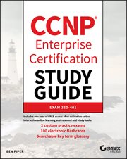 CCNP Enterprise Certification Study Guide: Implementing and Operating Cisco Enterprise Network Co... : Exam 350-401 cover image