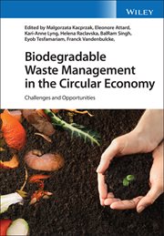 Biodegradable Waste Management in the Circular Economy : Challenges and Opportunities cover image