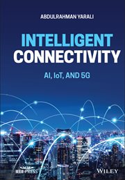 Intelligent Connectivity : AI, IoT, and 5G cover image