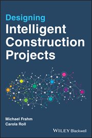 Designing Intelligent Construction Projects cover image