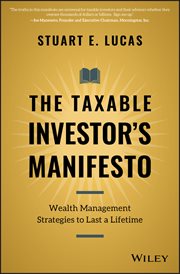 The Taxable Investor's Manifesto : Wealth Management Strategies to Last a Lifetime cover image