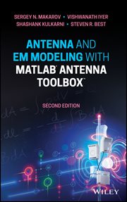 Antenna and EM Modeling With MATLAB Antenna Toolbox cover image